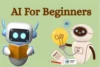 AI for Beginners- Step-by-Step Guide For Beginners  - Post Thumbnail