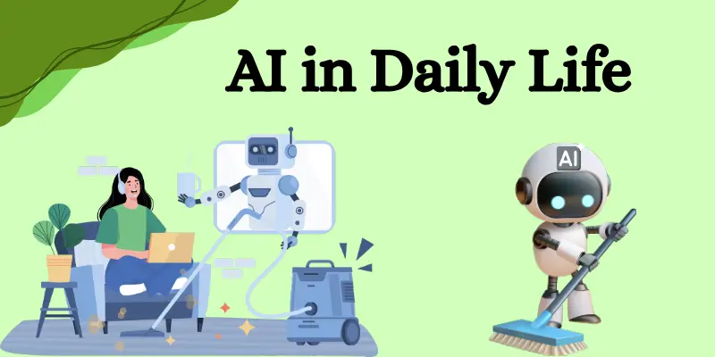 Artificial Intelligence In Daily Life  