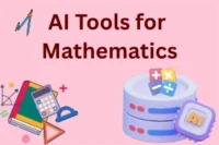 AI Tools for Mathematics – Top 10 Solutions to Solve Math Problems Easily